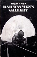 Railwaymen's Gallery  by LLOYD, Roger 